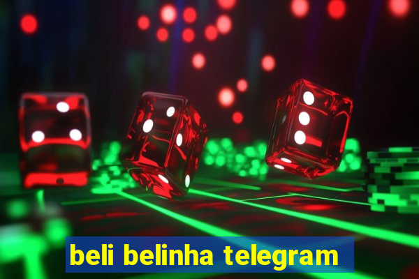 beli belinha telegram